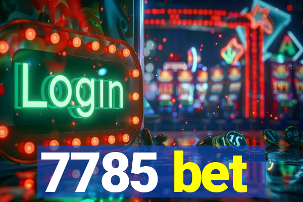 7785 bet